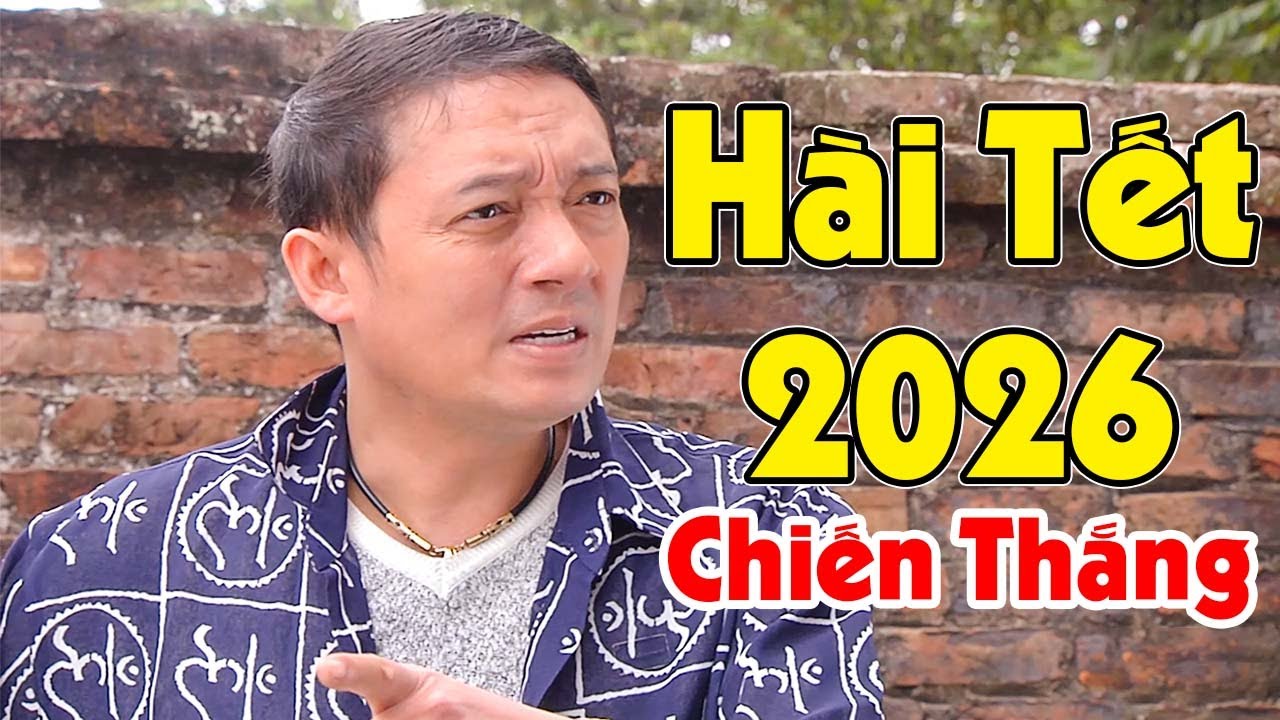 Hài Tết 2026 Chiến Thắng | Tuyệt Phẩm Chân Dài  Full HD | Hài Quang Tèo, Bình Trọng, Chiến Thắng Mới