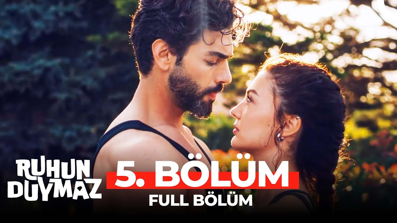Ruhun Duymaz 5. B&ouml;l&uuml;m