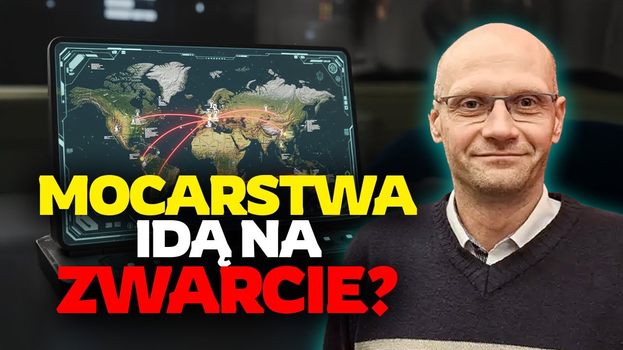 Mocarstwa wchodzą do gry. Czy to koniec globalizacji? Dr Krzysztof Winkler
