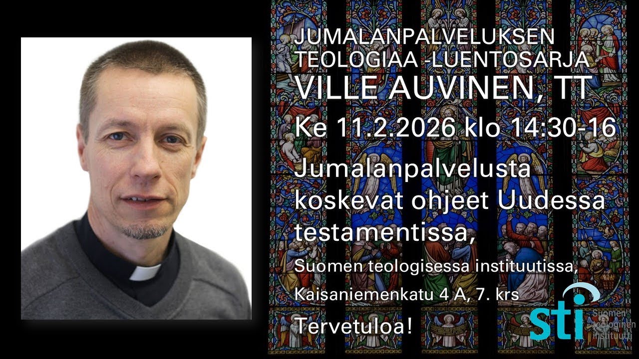 Jumalanpalvelusta koskevat ohjeet Uudessa testamentissa, Ville Auvinen, TT, 11.2.2026