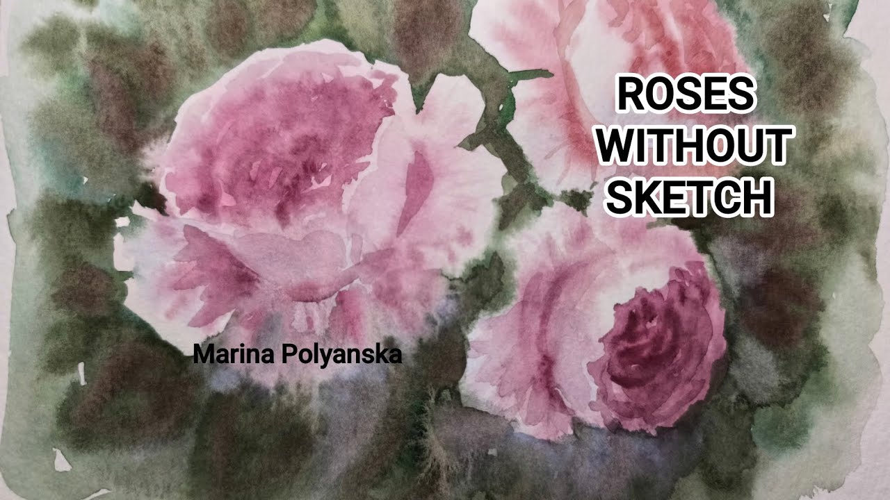 How to Paint Watercolor ROSES WITHOUT SKETCH Wet on WET Technica Tutorial for Beginners Demo Lesson 