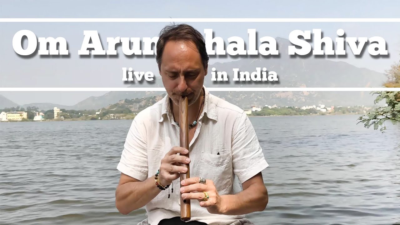 Gianni Placido - Om Arunachala Shiva - Quena live in India - 4k