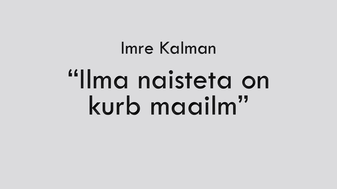 Ilma naisteta on kurb maailm | Rahvusooper Estonia Poistekoori Meeskvintett