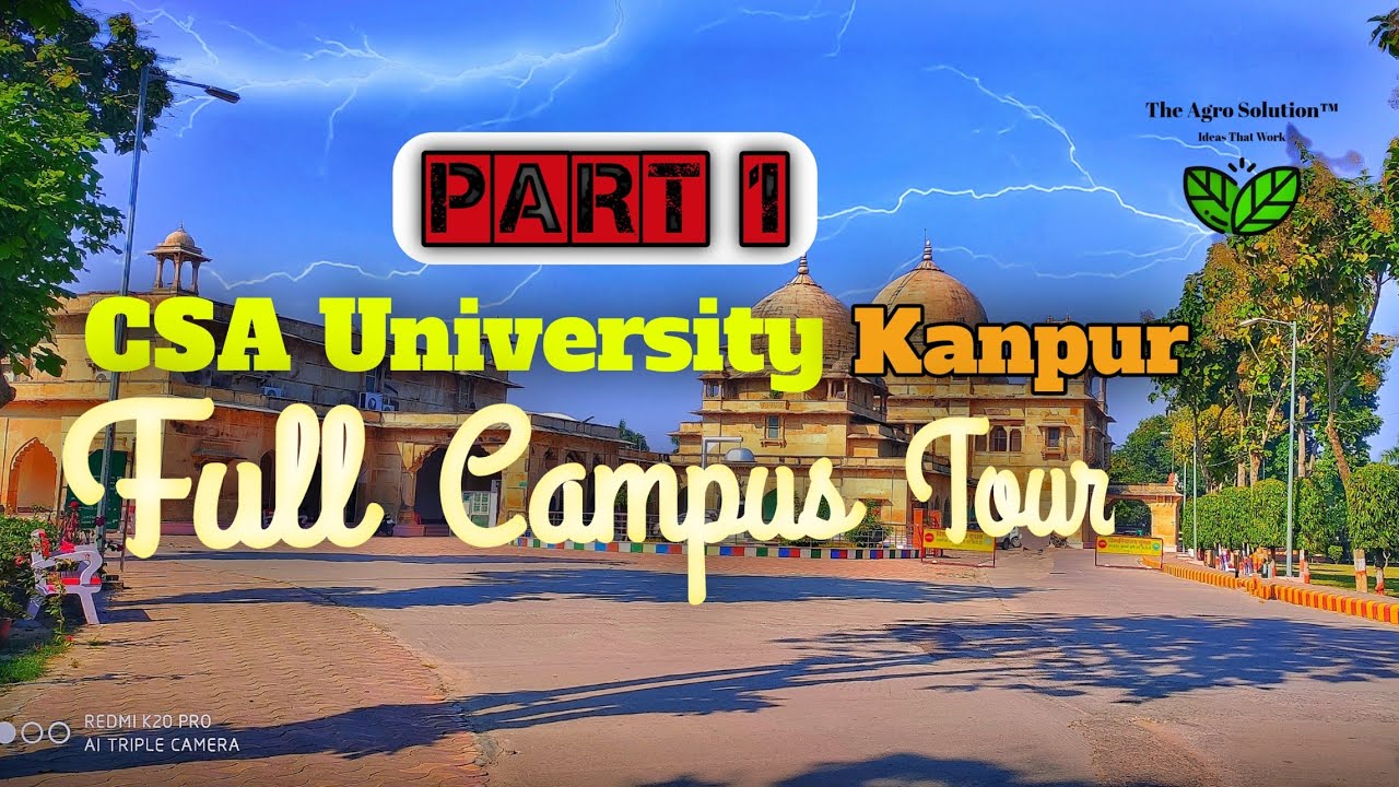 Campus tour | CSA University | Kanpur | Detailed Infrastructure Video
