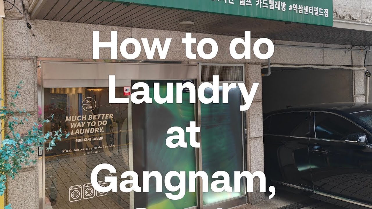 How to do Laundry at Laundry Express, Gangnam