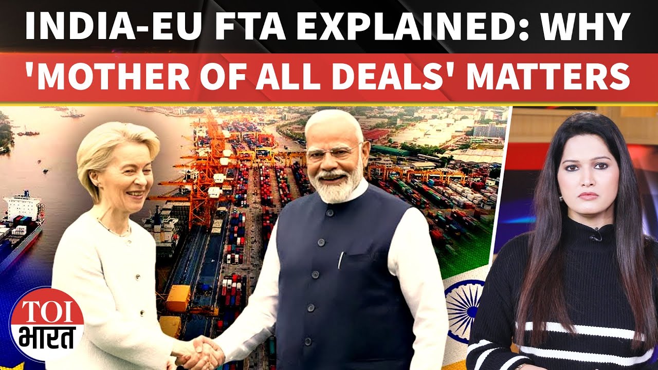 India-EU FTA Explained: Why The 'Mother Of All Deals' Could Reshape Economy Exports And Power
