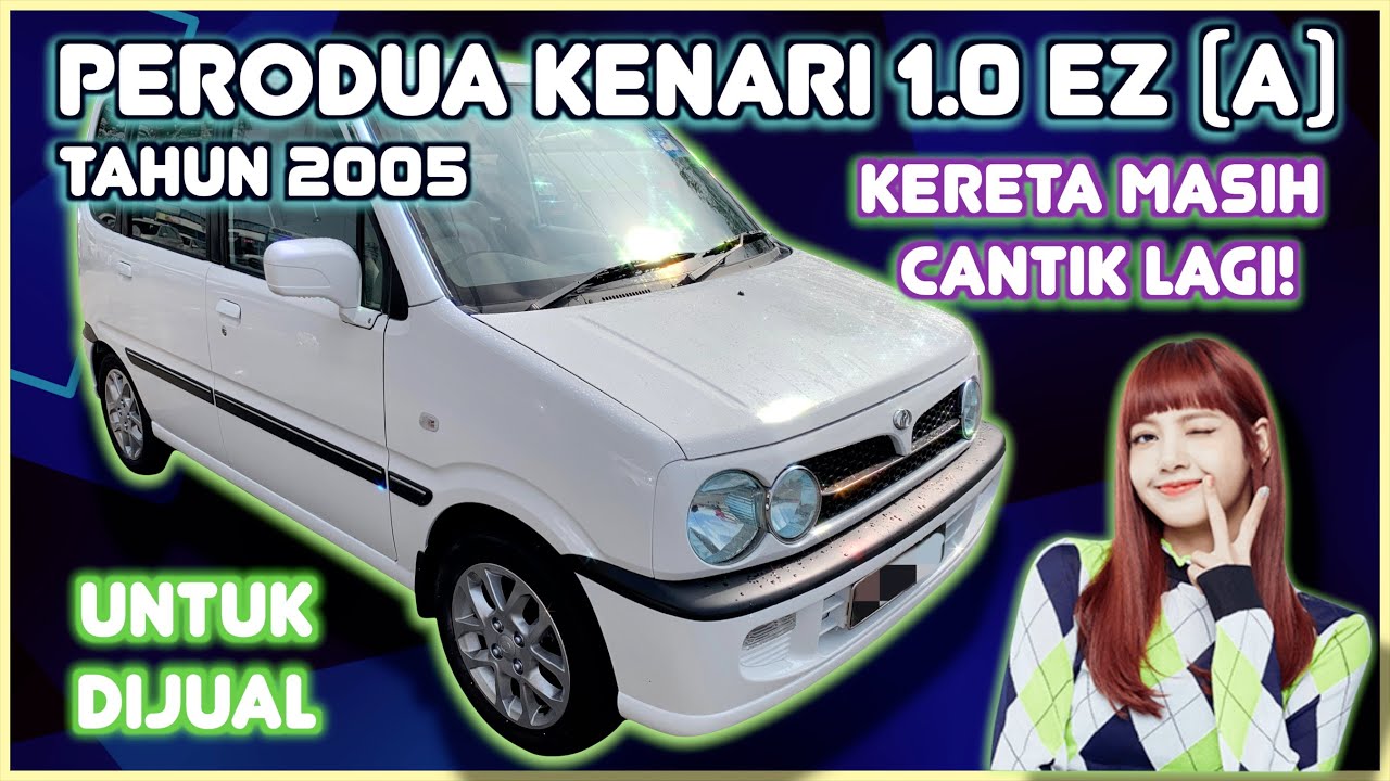 PERODUA KENARI 1.0 EZ (A) TAHUN 2005 UNTUK DIJUAL