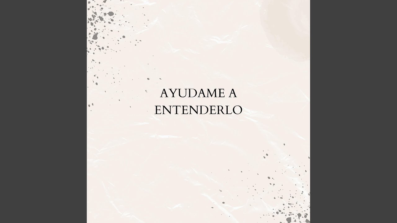 Ayudame a Entenderlo