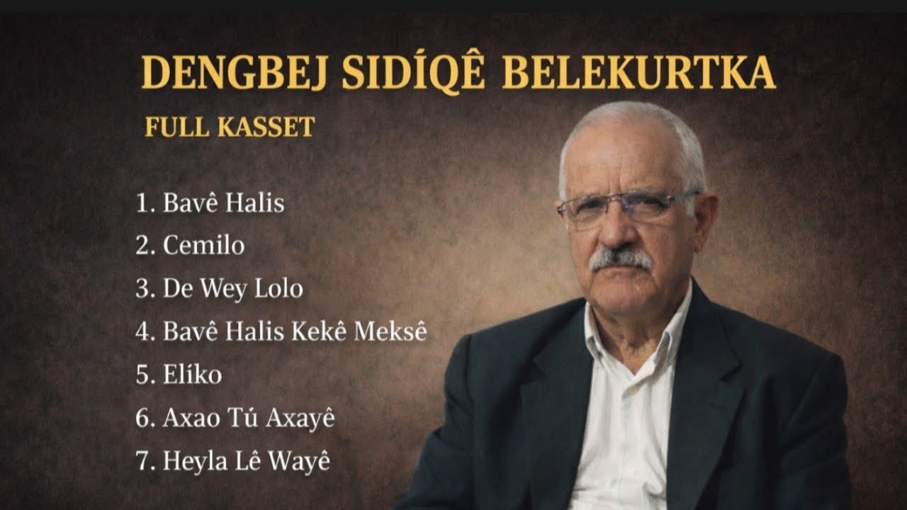 DENGBEJ SIDİQÊ/ FULL ALBÜM 