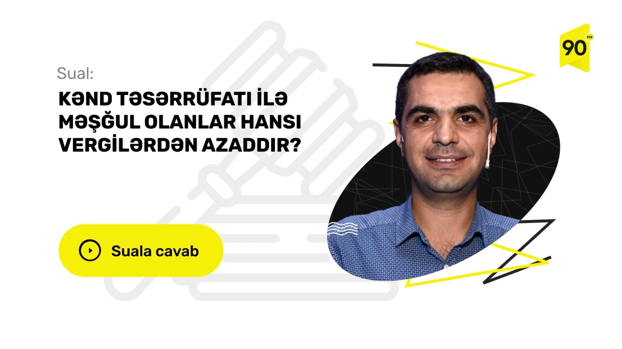 Kənd təsərrüfatı ilə məşğul olanların azad olduğu vergilər