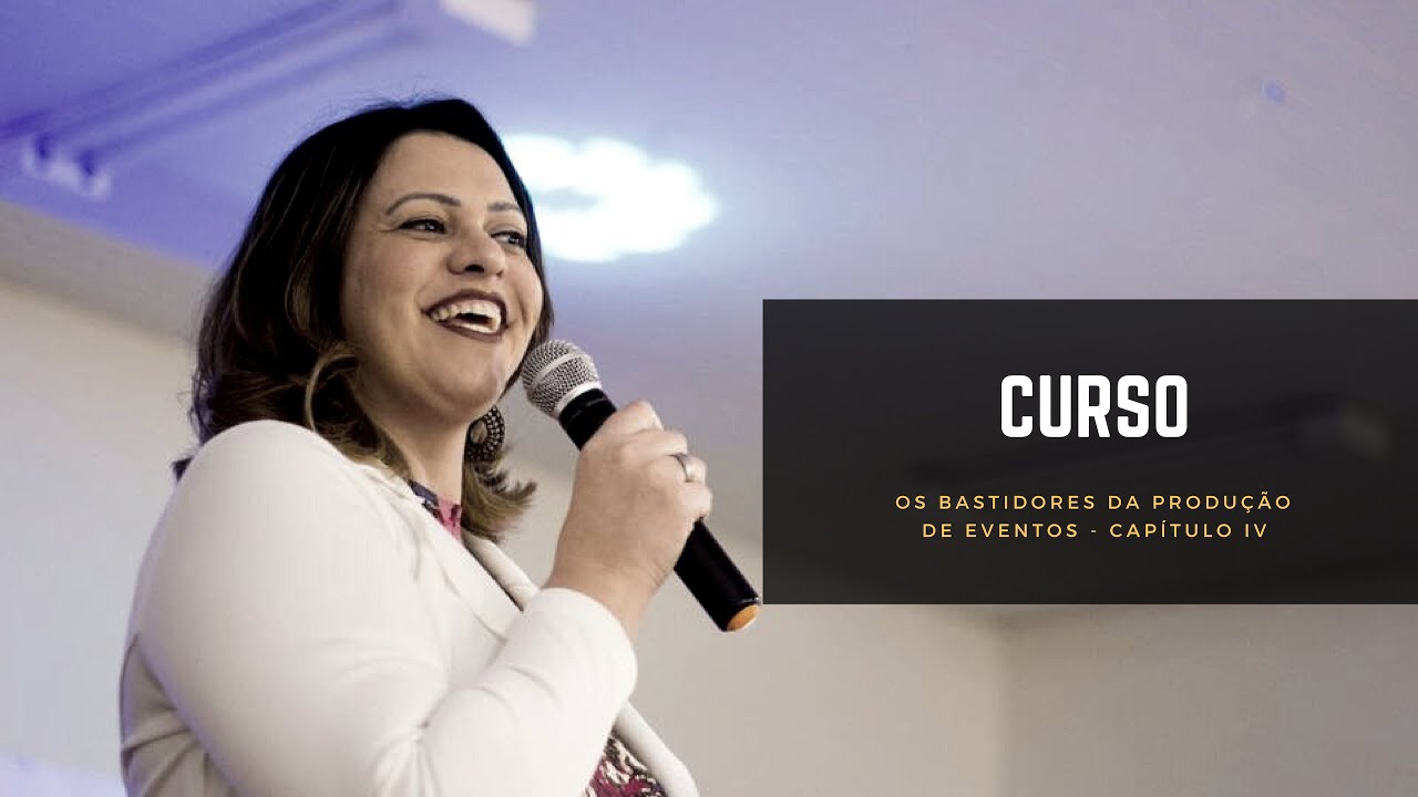 Os Bastidores da Produção de Eventos com Dani Martins - Capítulo 4 - Curso