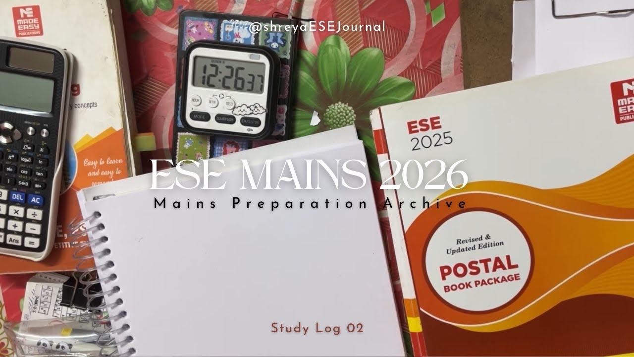 T-124 | UPSC ESE Mains 2026 | Study Log #02 @shreyaESEJournal 