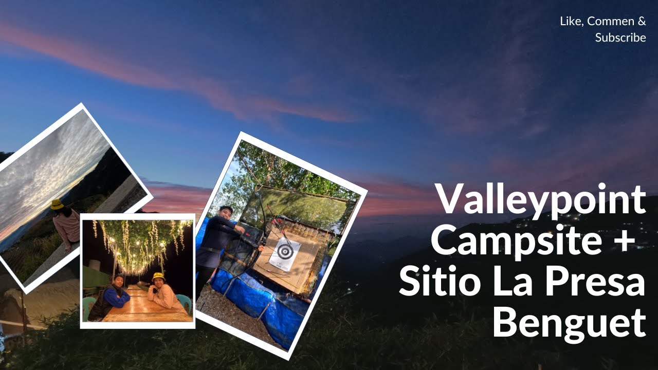 Valleypoint Campsite + Sitio La Presa Benguet | PXL TV