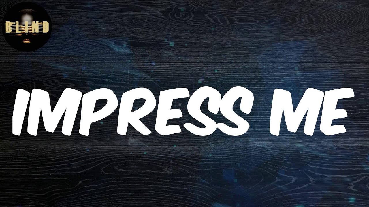 Scribz Riley - (Lyrics) Impress Me