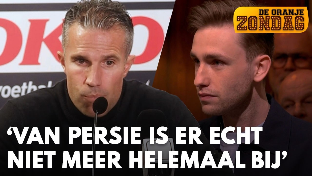 Nicky van der Gijp: 'Van Persie is er echt niet meer helemaal bij' | DE ORANJEZONDAG