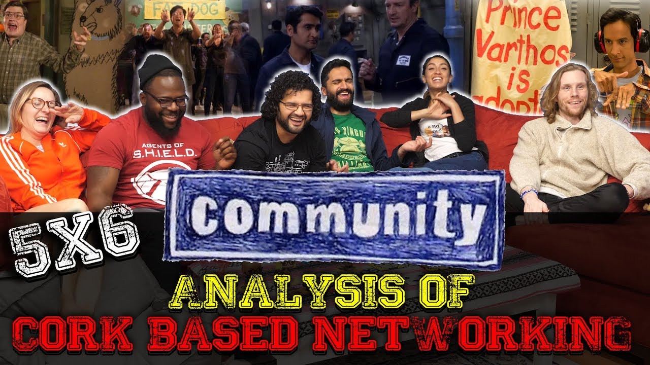 Community - 5x6 Analysis of Cork-Based Networking - Group Reaction