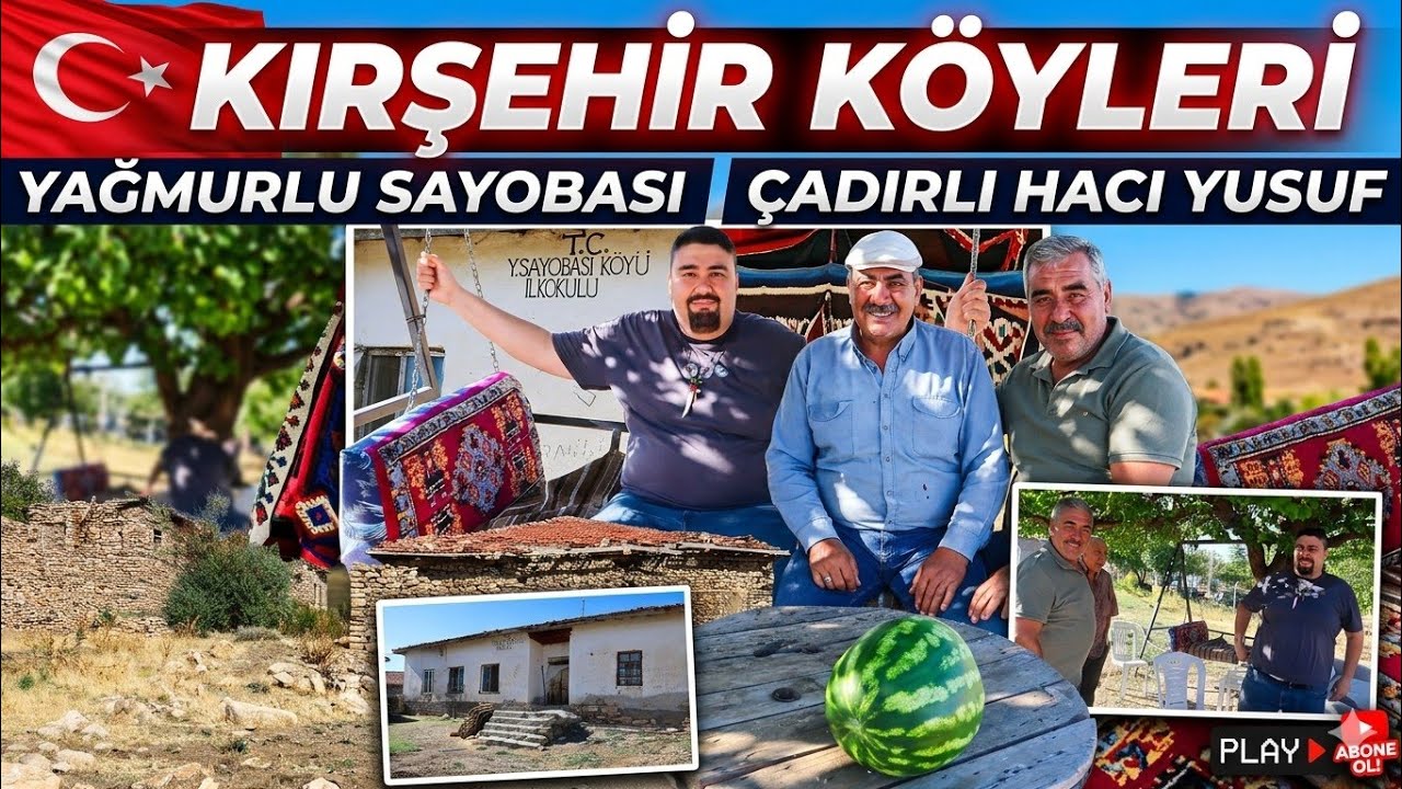 Kırşehir Köyleri(Yağmurlu Sayobası,ÇadırlıHacıYusuf)