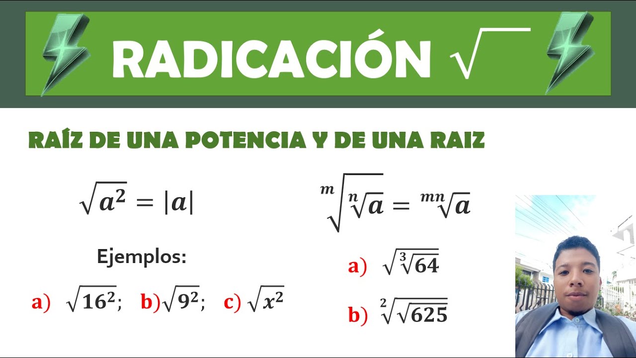 RADICACIÓN - RAÍZ DE UNA POTENCIA Y DE UNA RAIZ