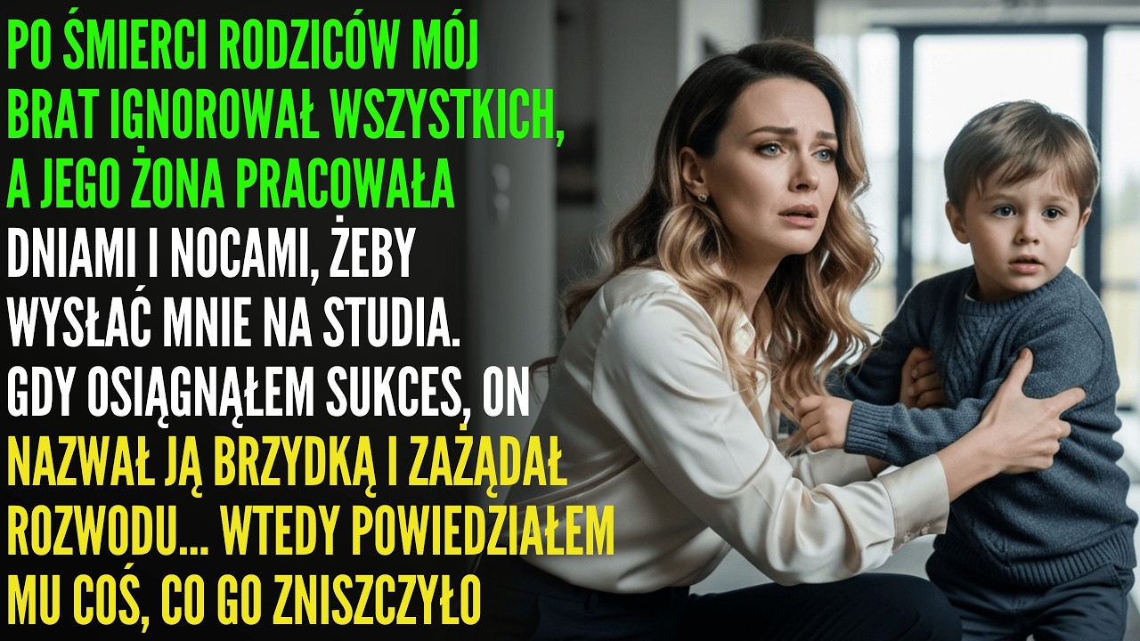 Mój brat ignorował rodzinę i poniżał żonę — powiedziałam: rozwiedź się albo znikasz