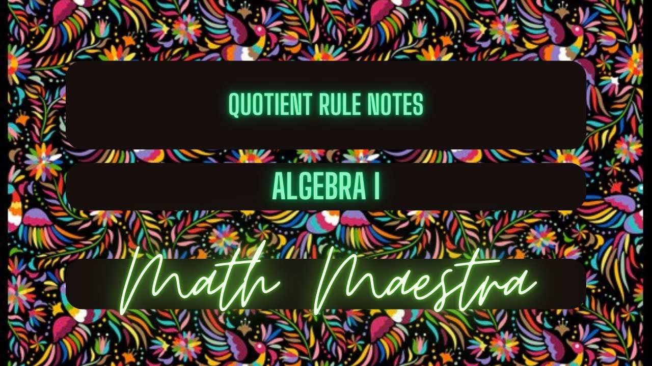 Quotient Rule Notes