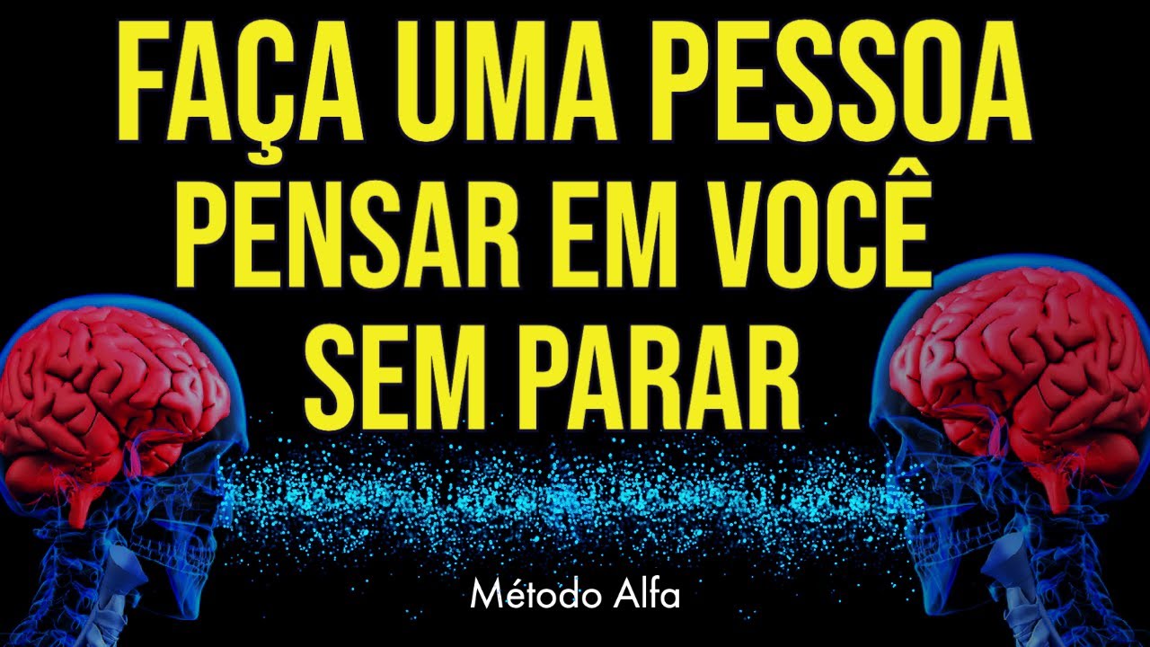 MEDITA&Ccedil;&Atilde;O HIPN&Oacute;TICA PARA FAZER UMA PESSOA PENSAR O TEMPO TODO EM VOC&Ecirc;, PENSAR SEM PARAR