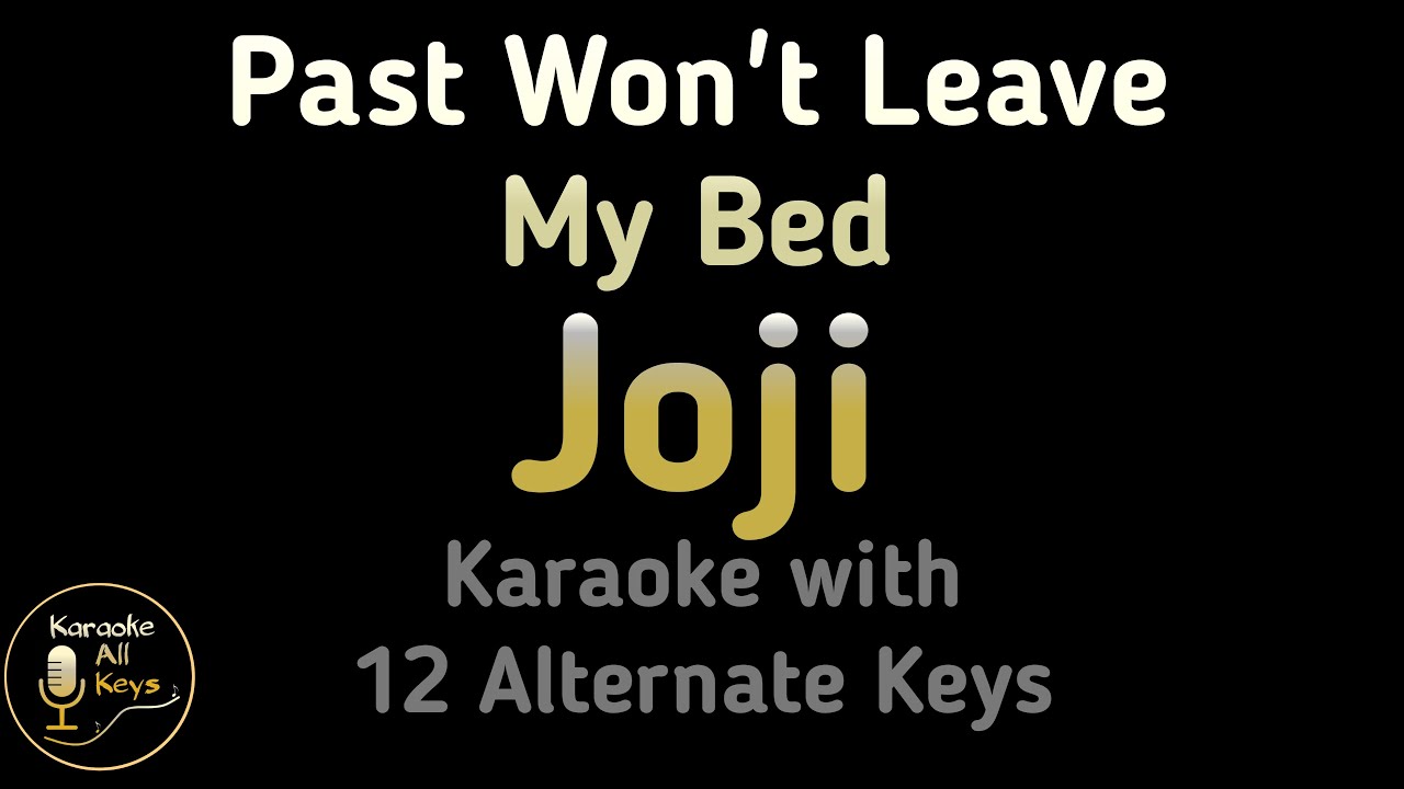 Joji - Past Won't Leave My Bed Karaoke Instrumental Lower Higher Female & Original Key