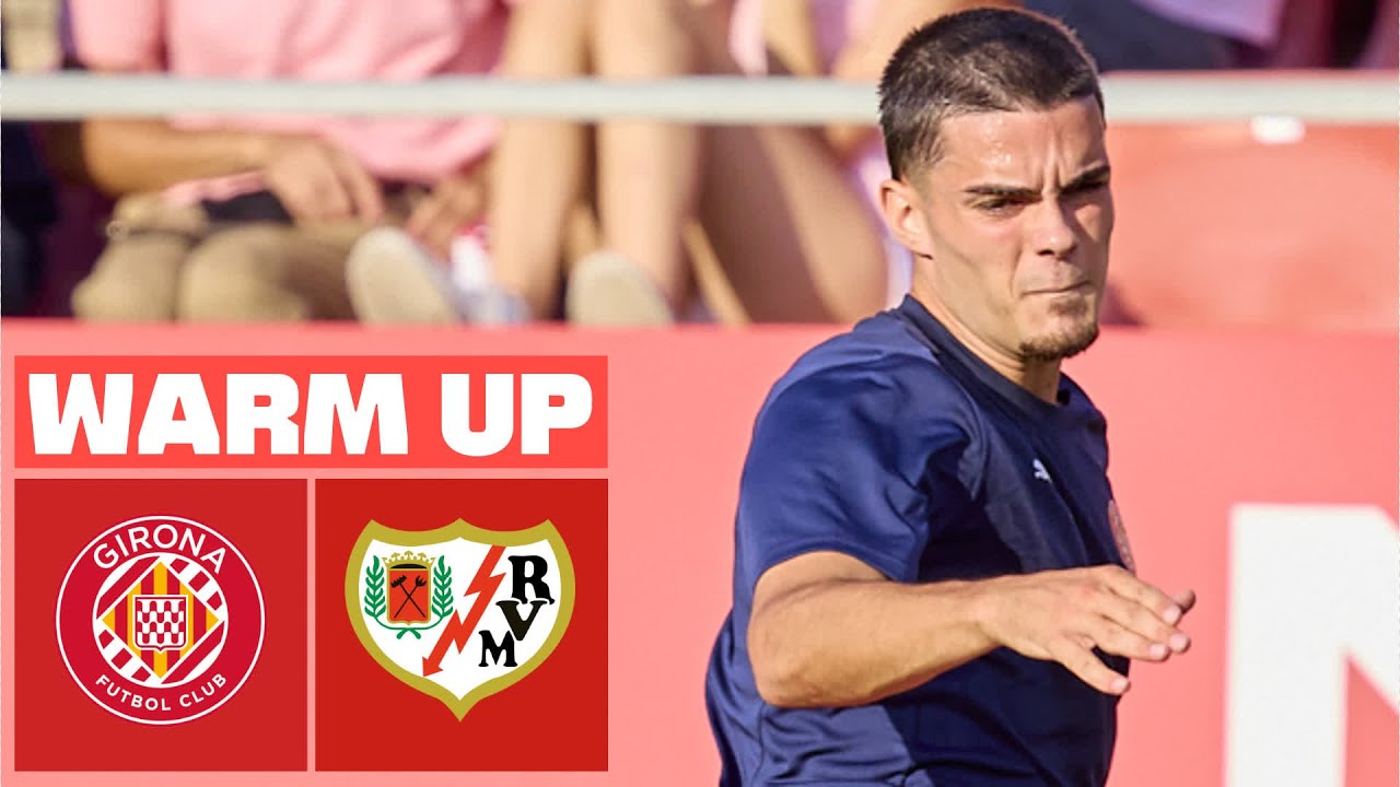 🔴 GIRONA FC vs RAYO VALLECANO - PREVIA DEL PARTIDO