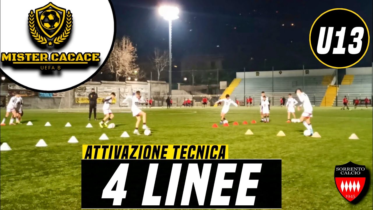 4 LINEE | Attivazione Tecnica Calcio | U13 U12 U11 U10