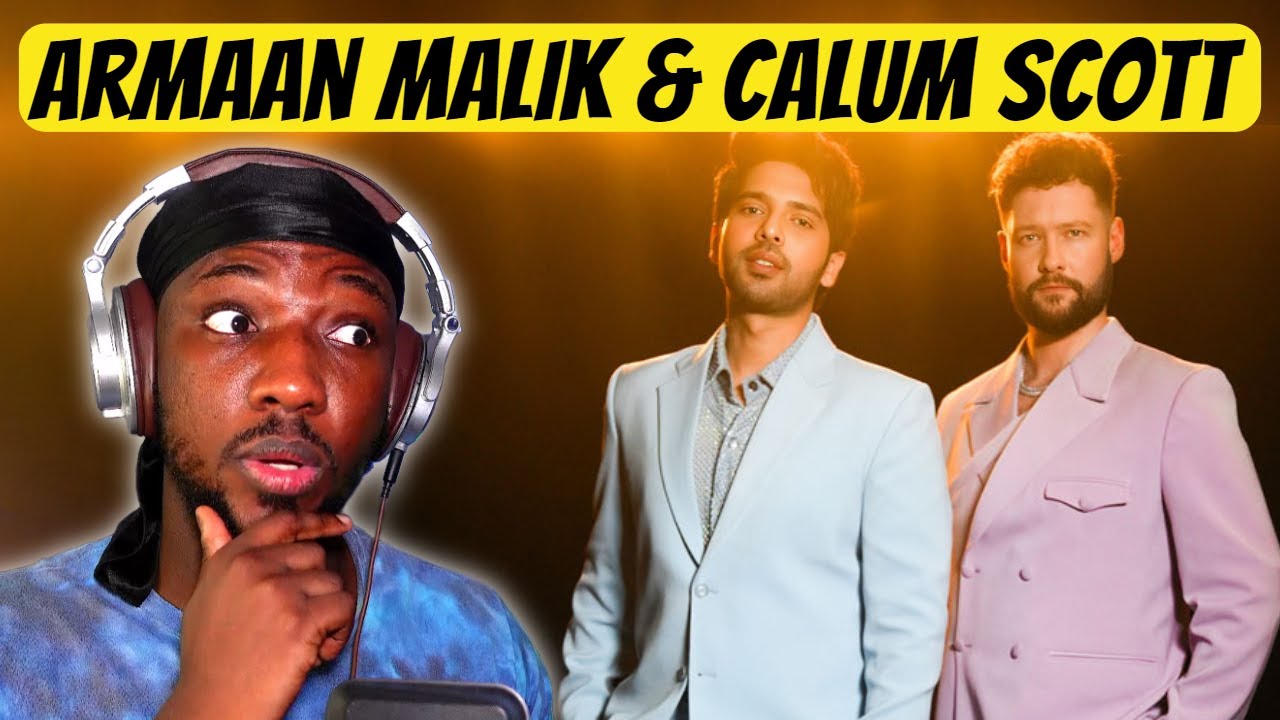 Armaan Malik & Calum Scott - Always | Reaction