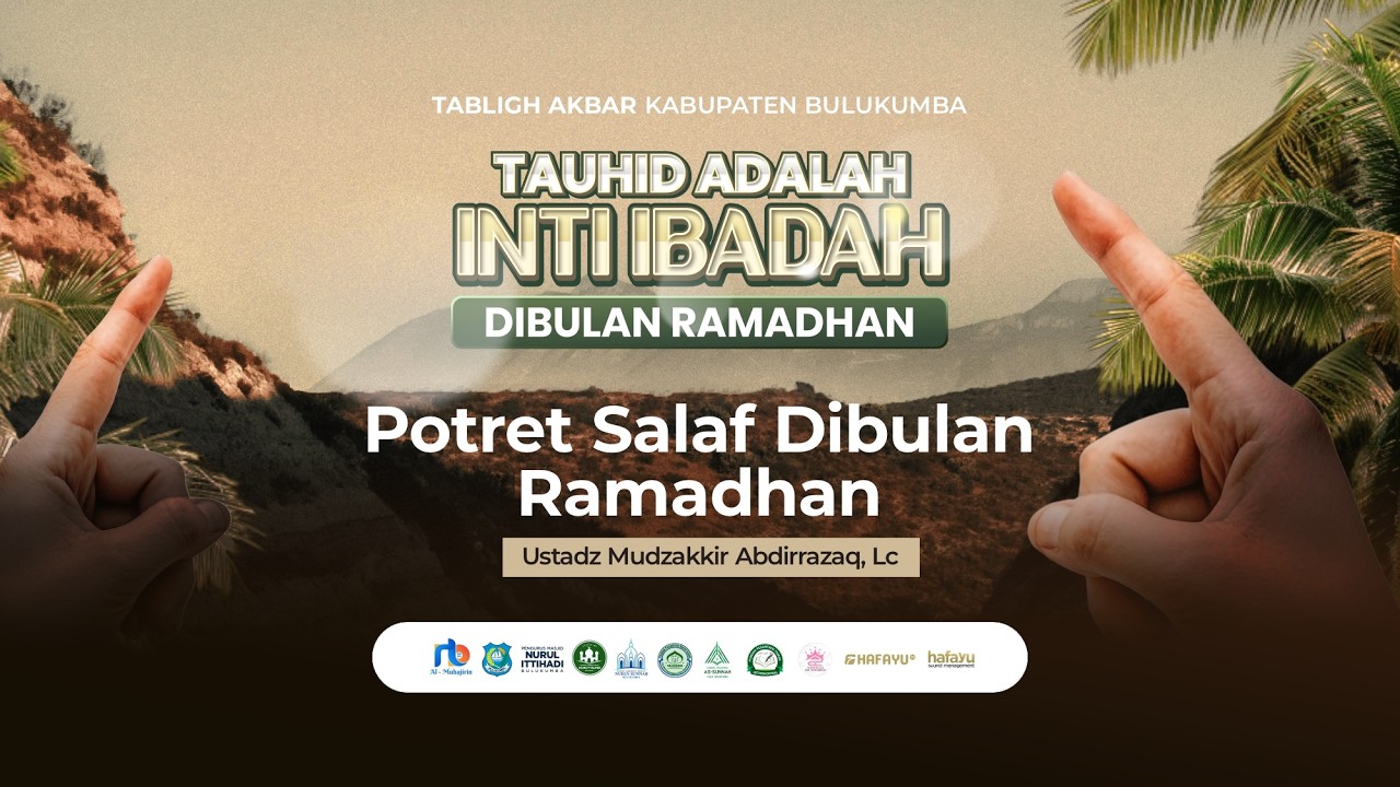 Tabligh Akbar Kab. Bulukumba | Tauhid Adalah Inti Dibulan Ramadhan