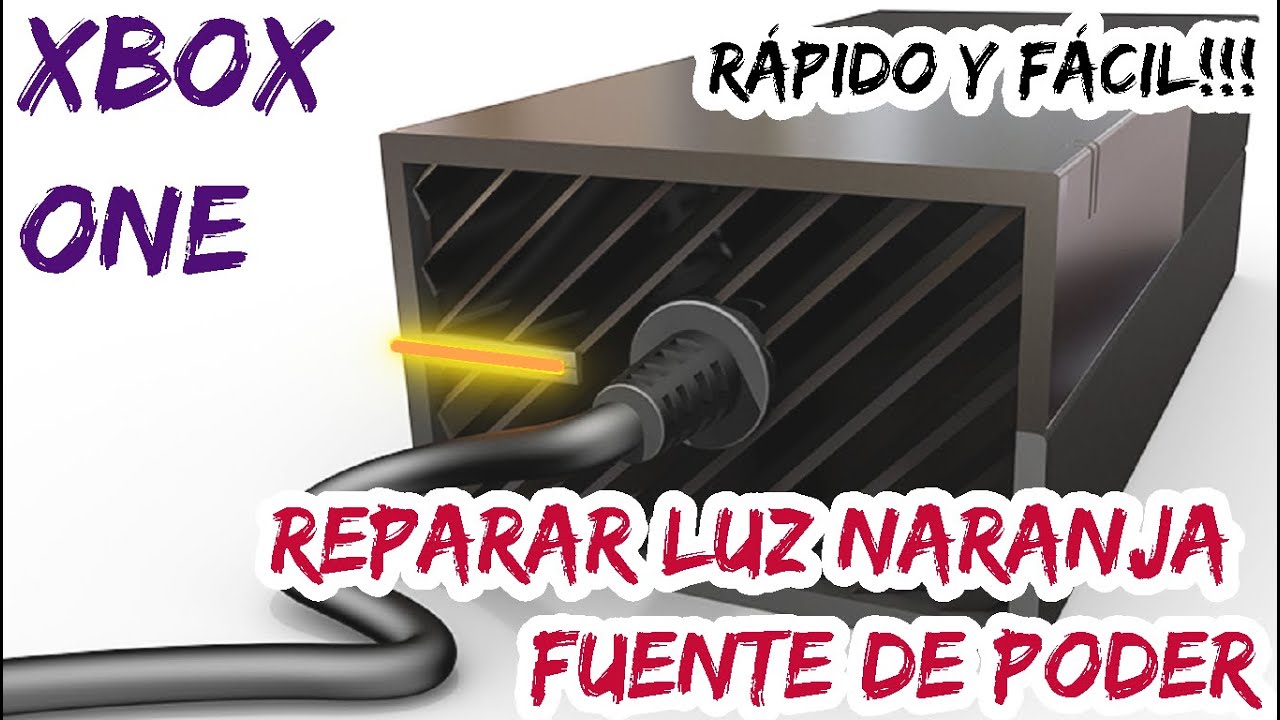 #XBoxOne Reparar Luz Naranja en Fuente de poder
