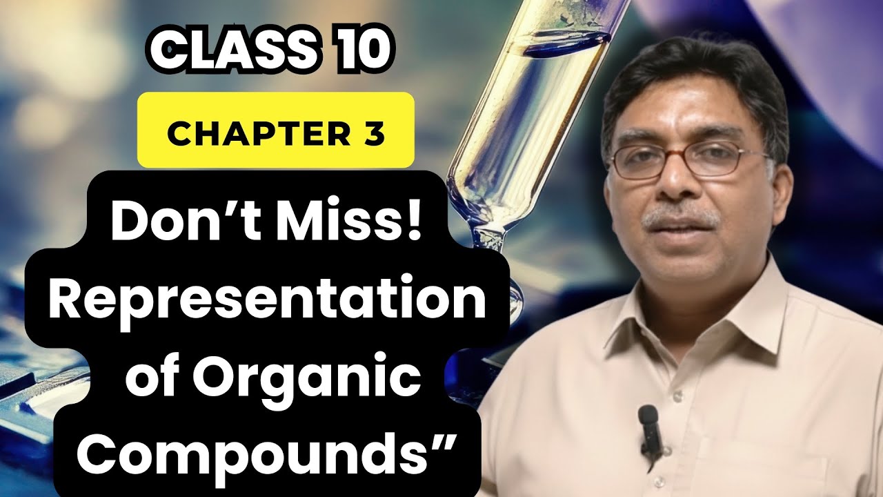 Representation of Organic Compounds | Class 10 Chemistry Chapter 3