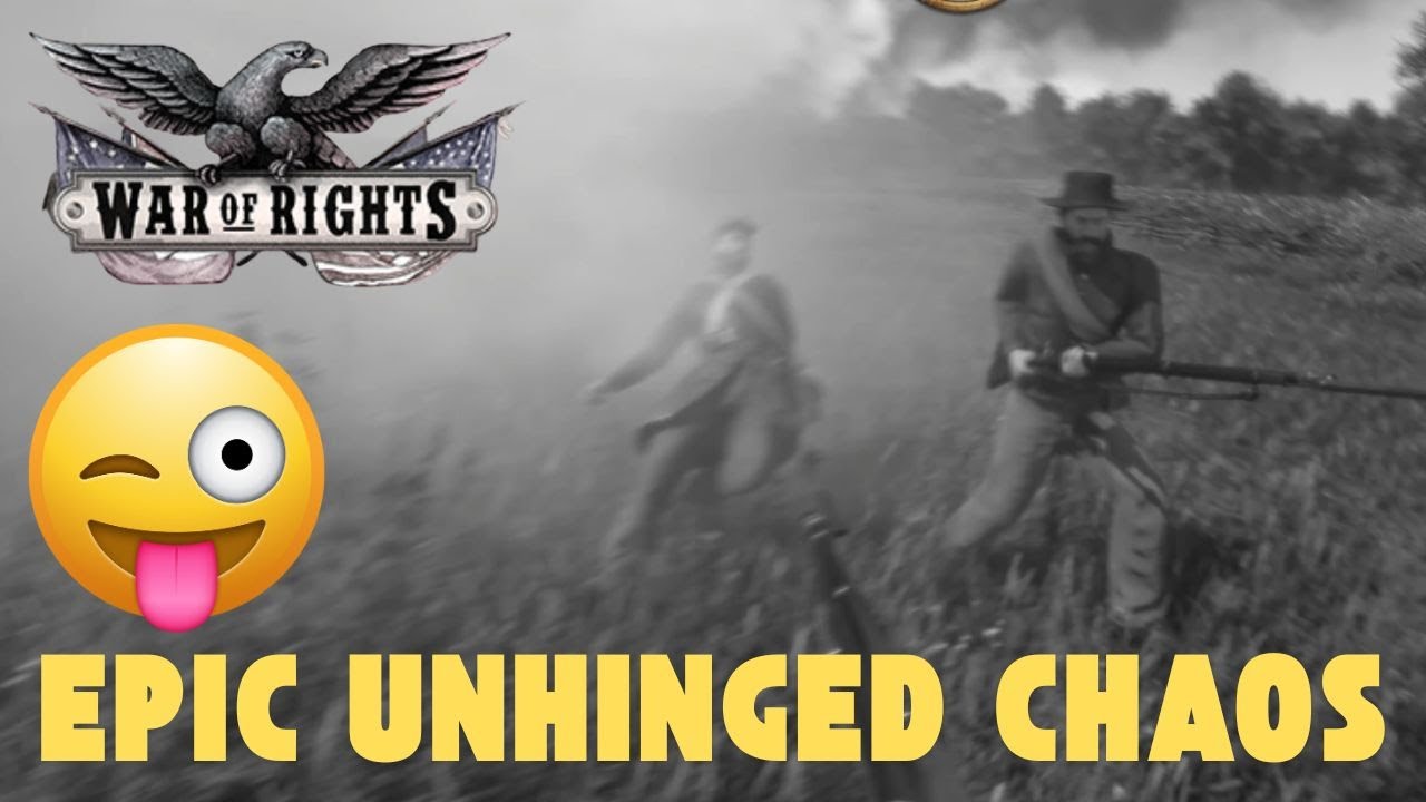 War of Rights Unhinged and Epic Moments in 4k!