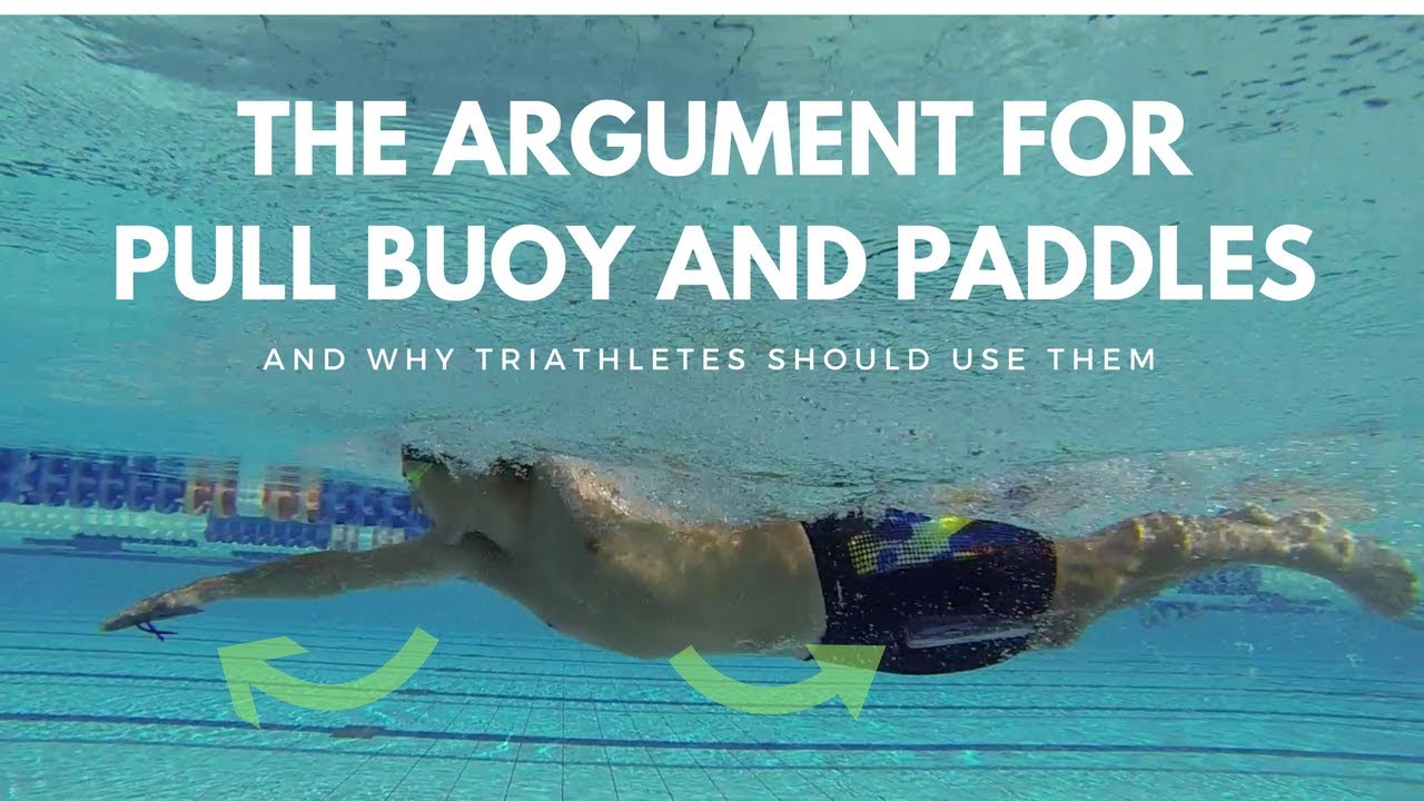 [Triathletes] The Argument For Using Pull Buoy And Paddles