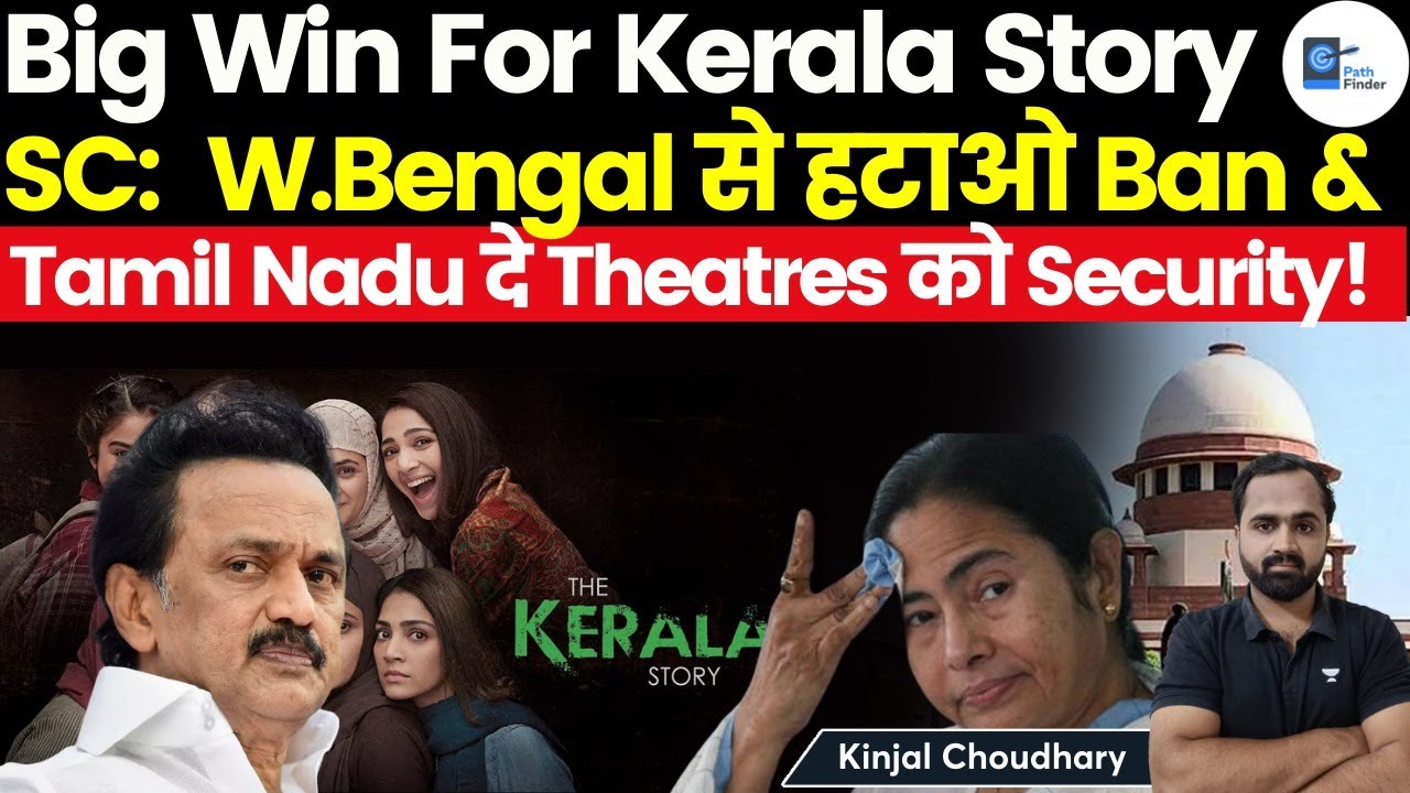 Big Win For The Kerala Story -  Supreme Court Orders West Bengal  & Tamil Nadu To Lift Ban | Kinjal