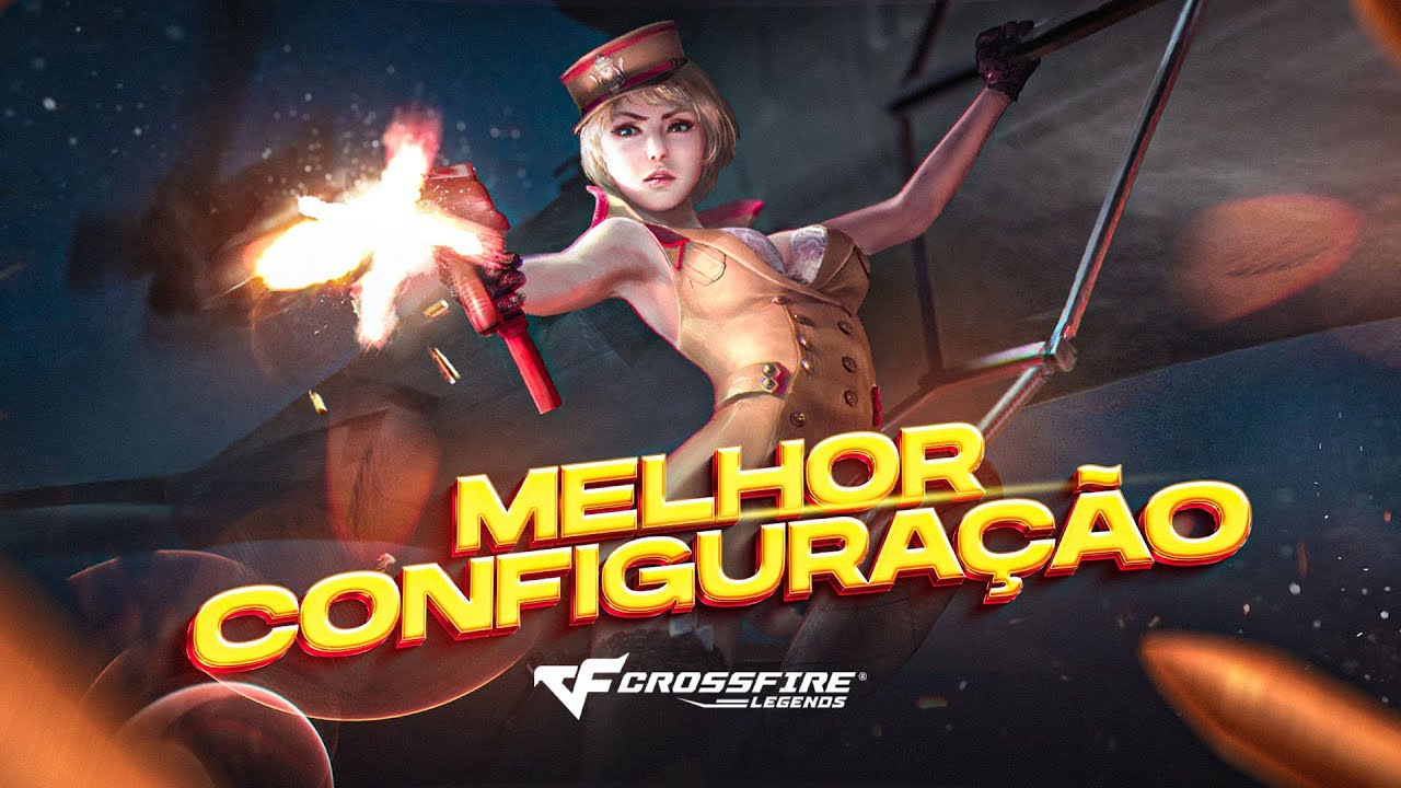 🔥⚙️ CROSSFIRE LEGENDS: CONFIGURA&Ccedil;&Otilde;ES PERFEITAS PRA EVOLUIR NO JOGO ⚙️🔥
