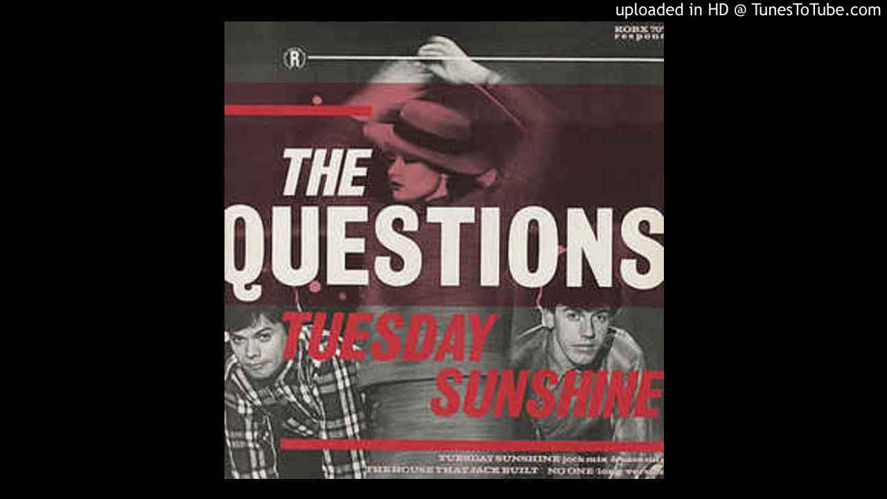 The Questions - Tuesday Sunshine