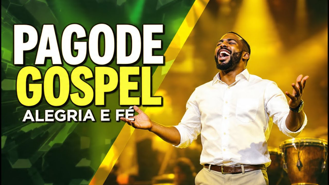 Pagode Gospel - Alegria e Fé