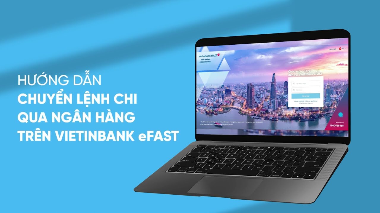 VietinBank eFAST: Hướng dẫn chuyển lệnh chi qua ngân hàng