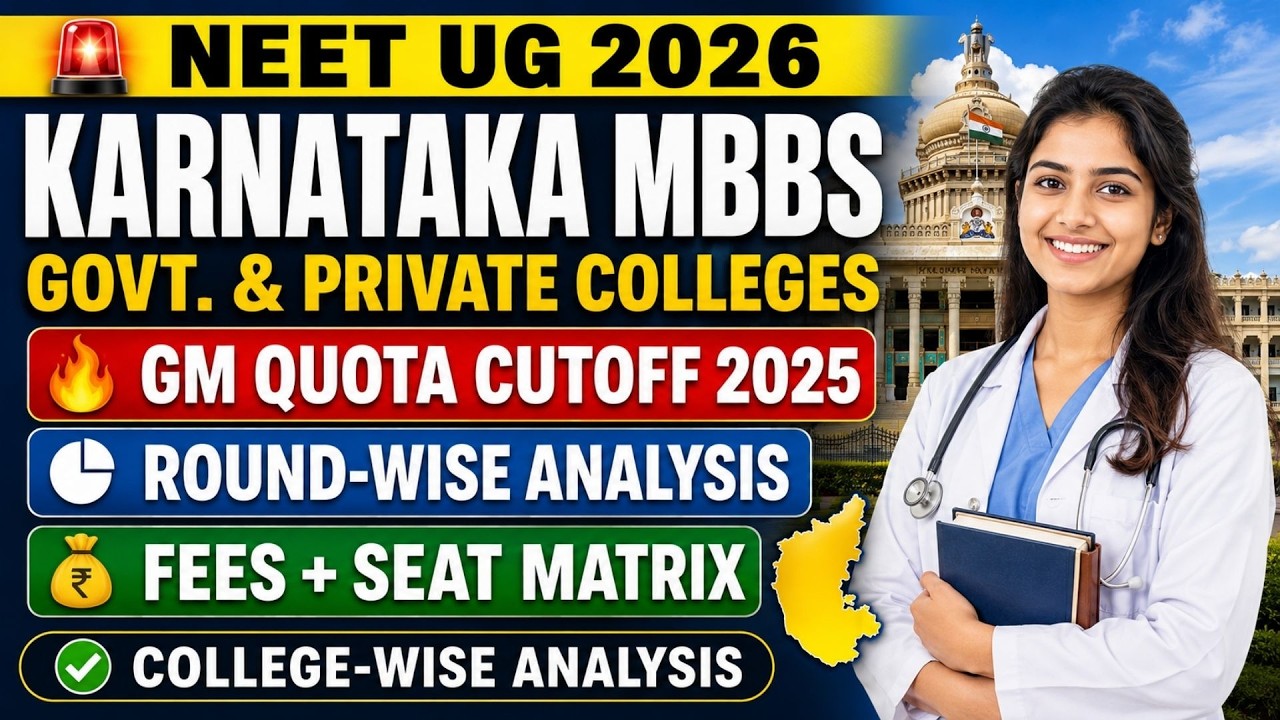 NEET UG 2026|Karnataka MBBS Govt. & Private Medical Colleges GM Quota Cutoff 2025|Fees & Seat Matrix