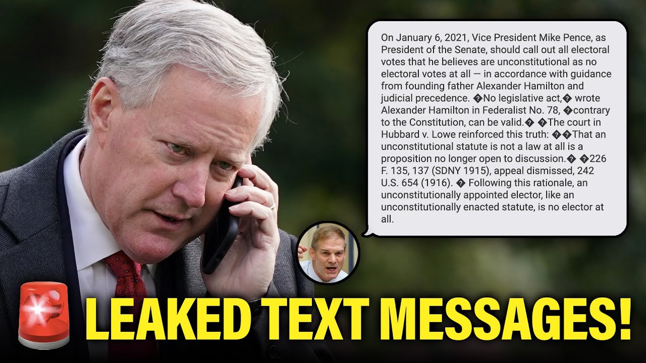 Leaked NEVER BEFORE SEEN Mark Meadows Text Messages EXPOSE Republican Leaders' COUP PLOT