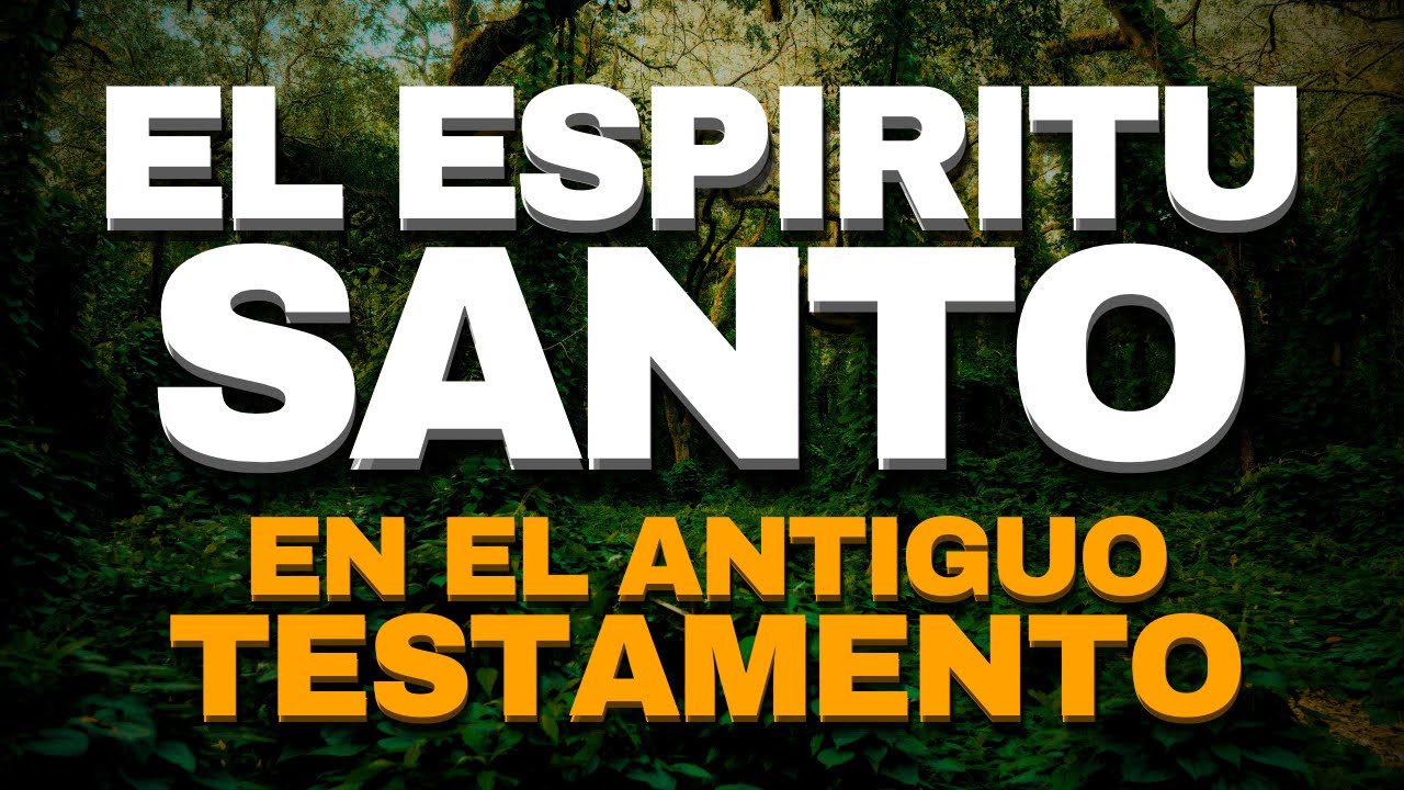 Así se manifestó el Espíritu Santo en el Antiguo Testamento