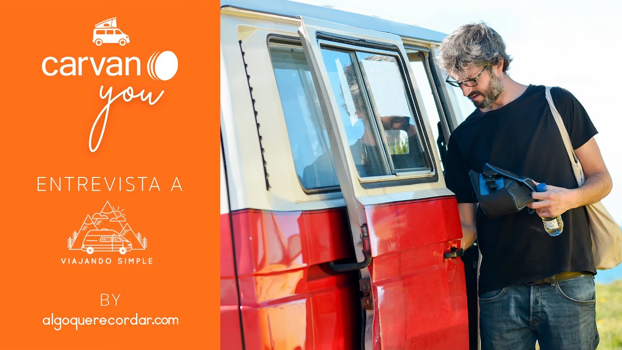 CarvanYou #03: Viajando Simple - El podcast para quienes viajan en autocaravanas y furgonetas camper
