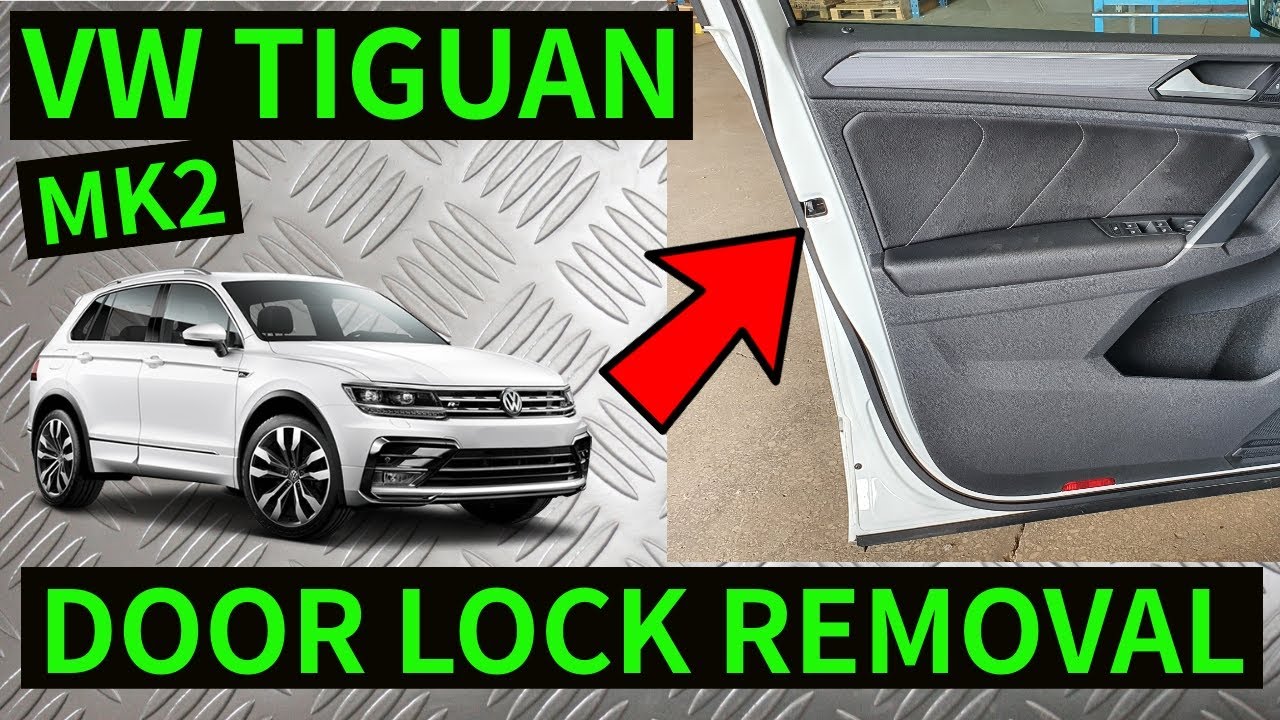 VW TIGUAN MK2 - How To Remove Front Door Lock Catch Actuator Solenoid Key Barrel Removal