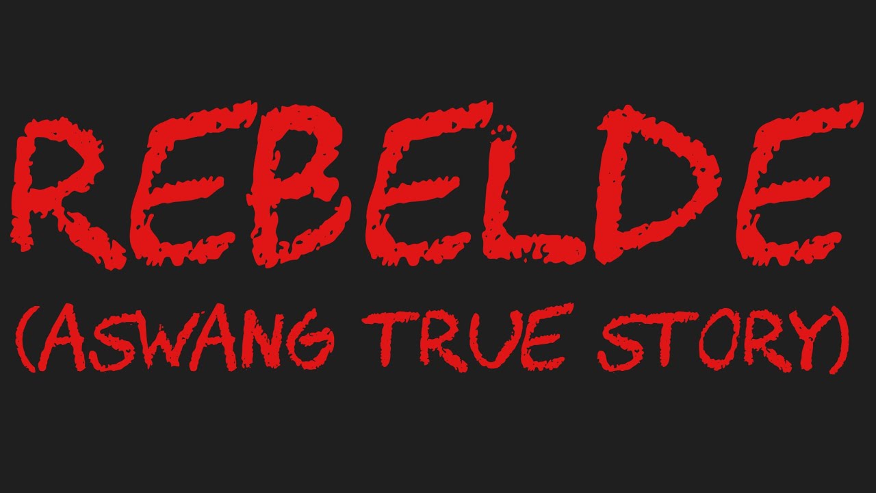 REBELDE (Aswang True Story)