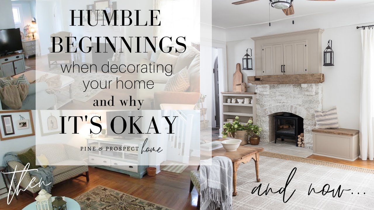 Humble Beginnings When Decorating Your Home and Why It's Okay