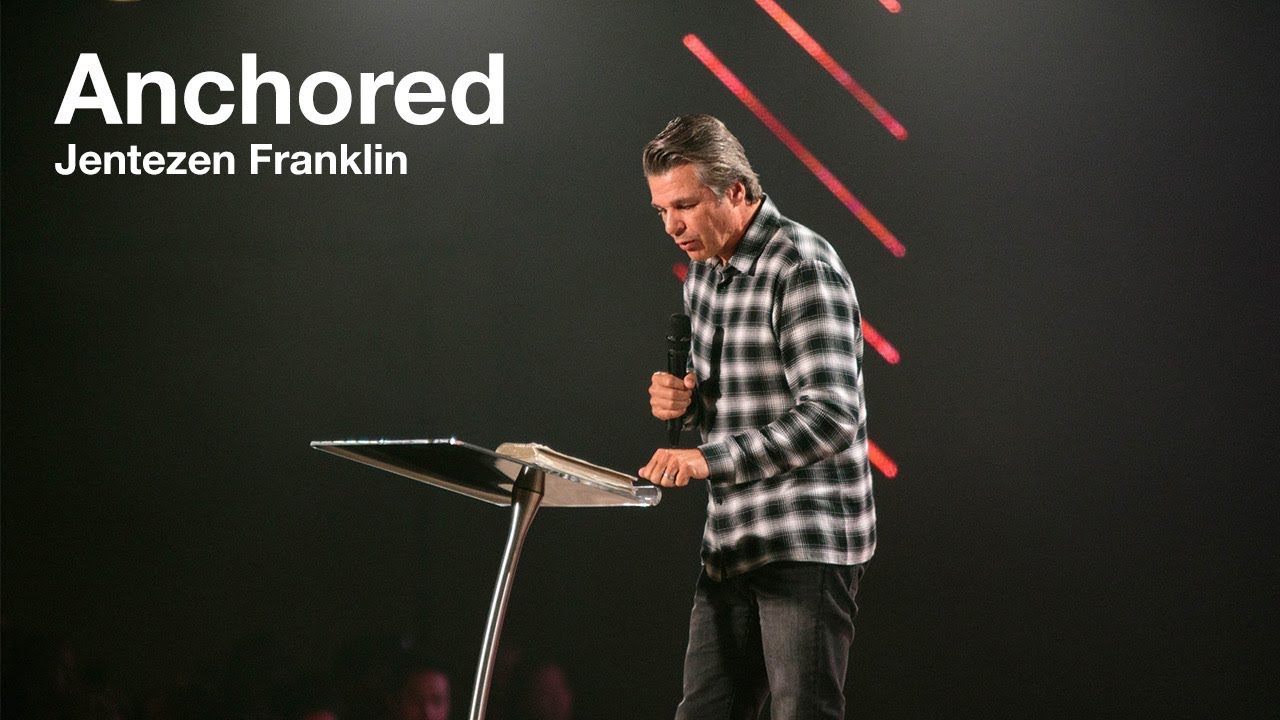 Anchored | Jentezen Franklin
