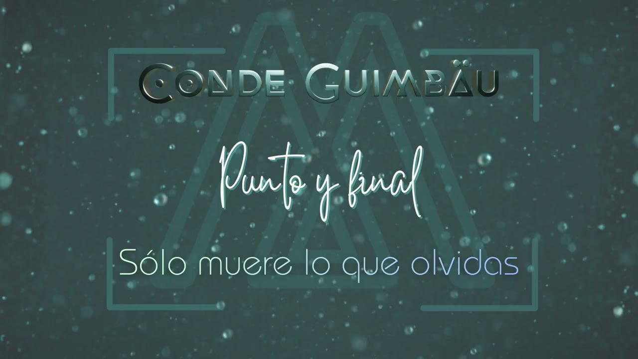 Conde Guimbäu - SÓLO MUERE LO QUE OLVIDAS (Lyric Video Oficial)