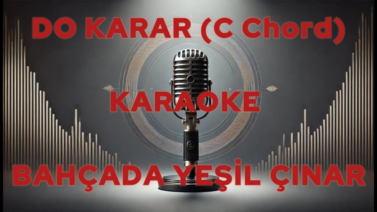 BAHÇADA YEŞİL ÇINAR ''DO KARAR (C Chord)'' KARAOKE