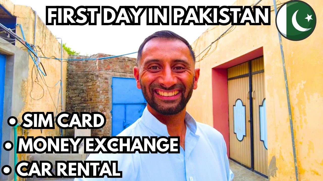 First Day In Pakistan | Essential Things To Do | Sim Card, Money Exchange & Car Rental!